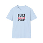 Built Without Apology T-Shirt