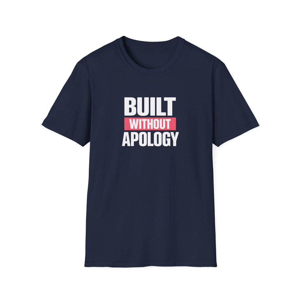 Built Without Apology T-Shirt