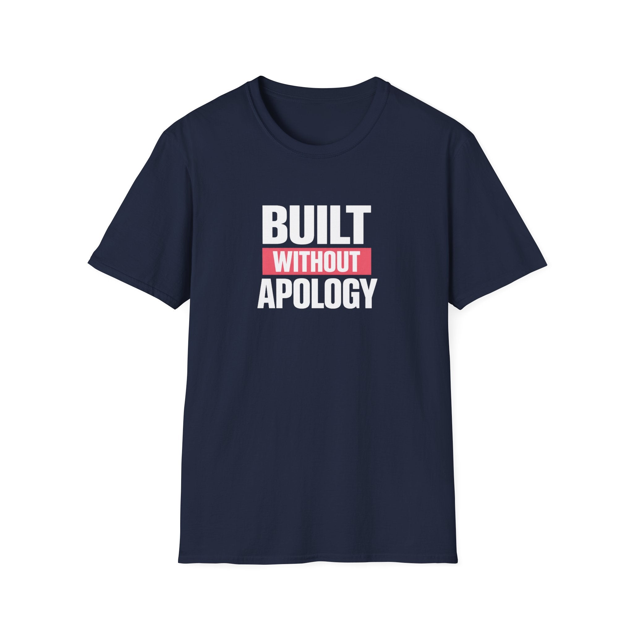 Built Without Apology T-Shirt