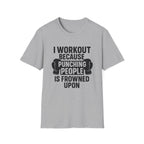 Why I Workout T-Shirt