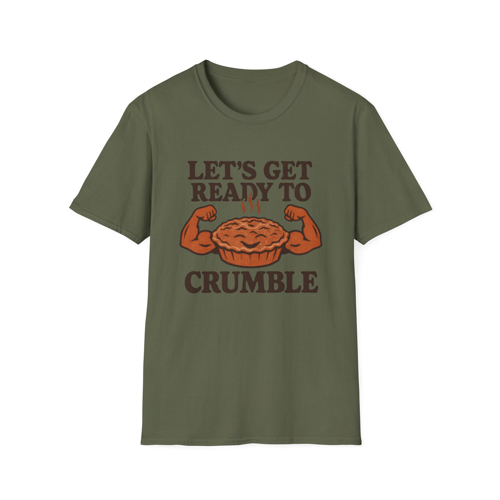 Ready to Crumble T-Shirt