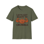 Ready to Crumble T-Shirt