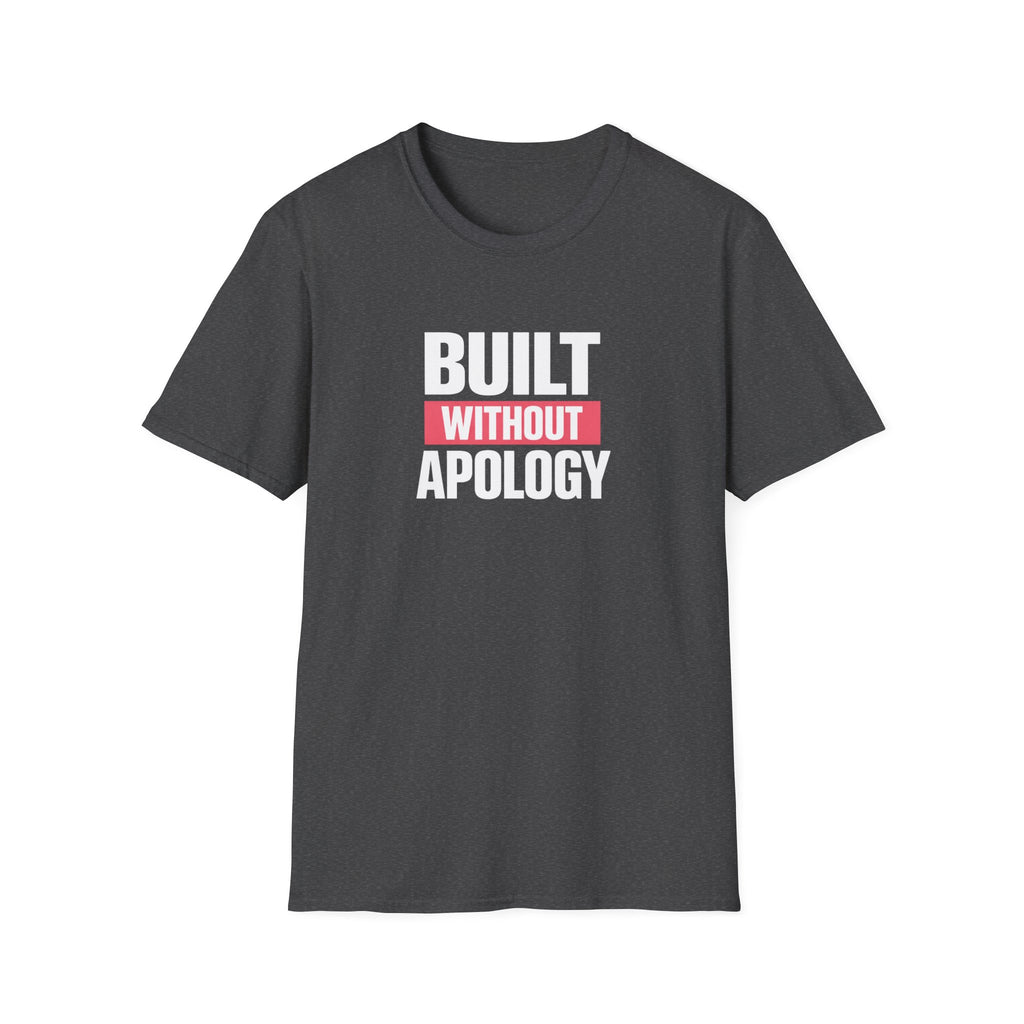 Built Without Apology T-Shirt