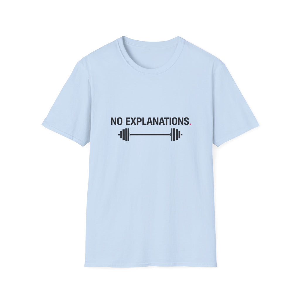 No Explanations T-Shirt