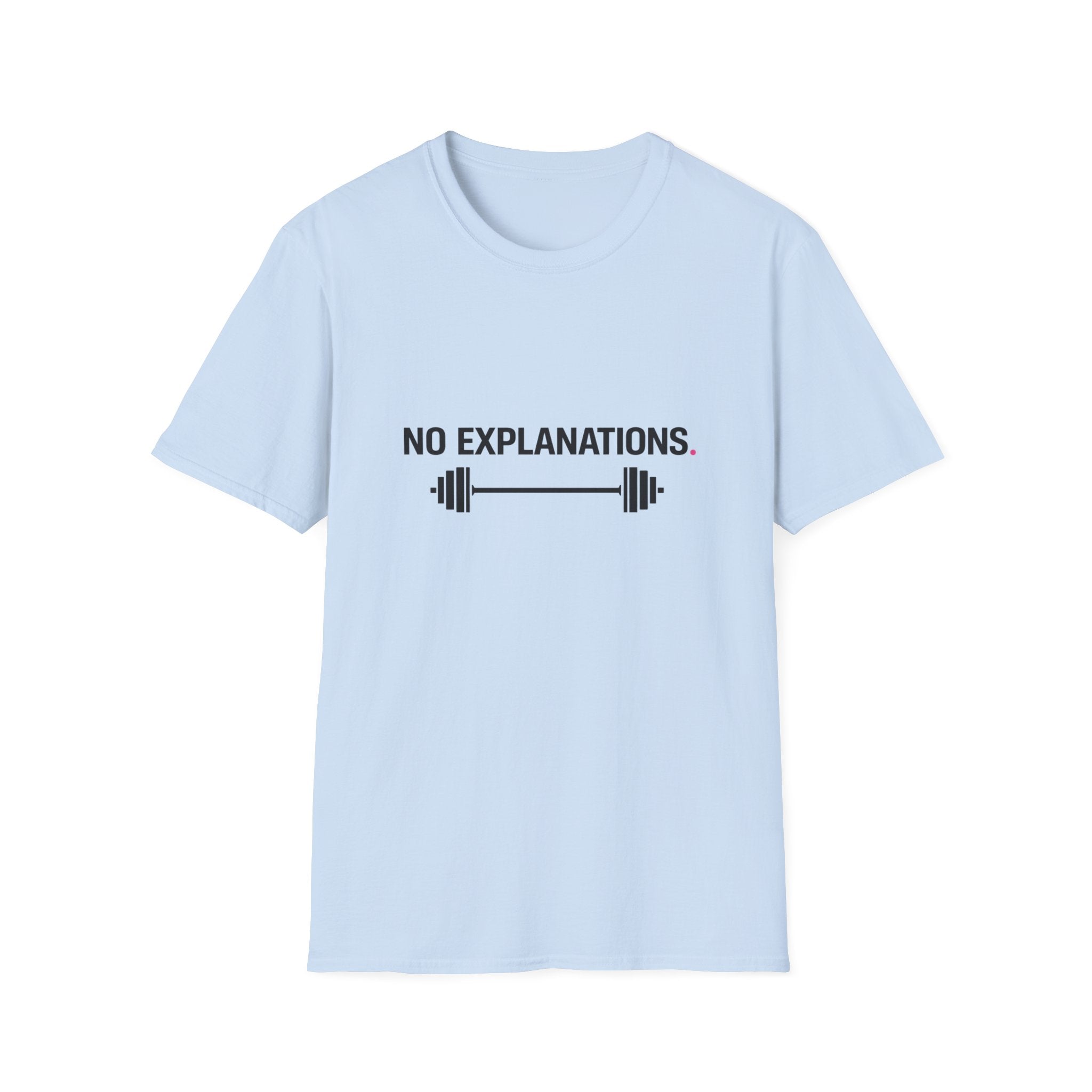 No Explanations T-Shirt