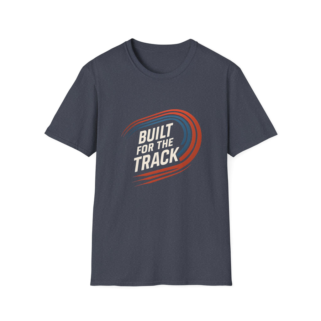 Built for the Track T-Shirt