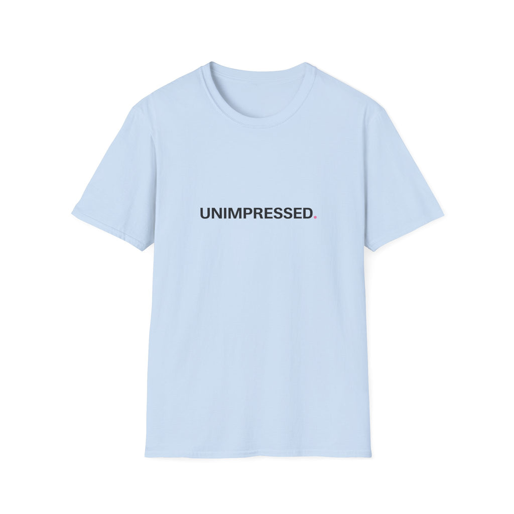 Unimpressed T-Shirt