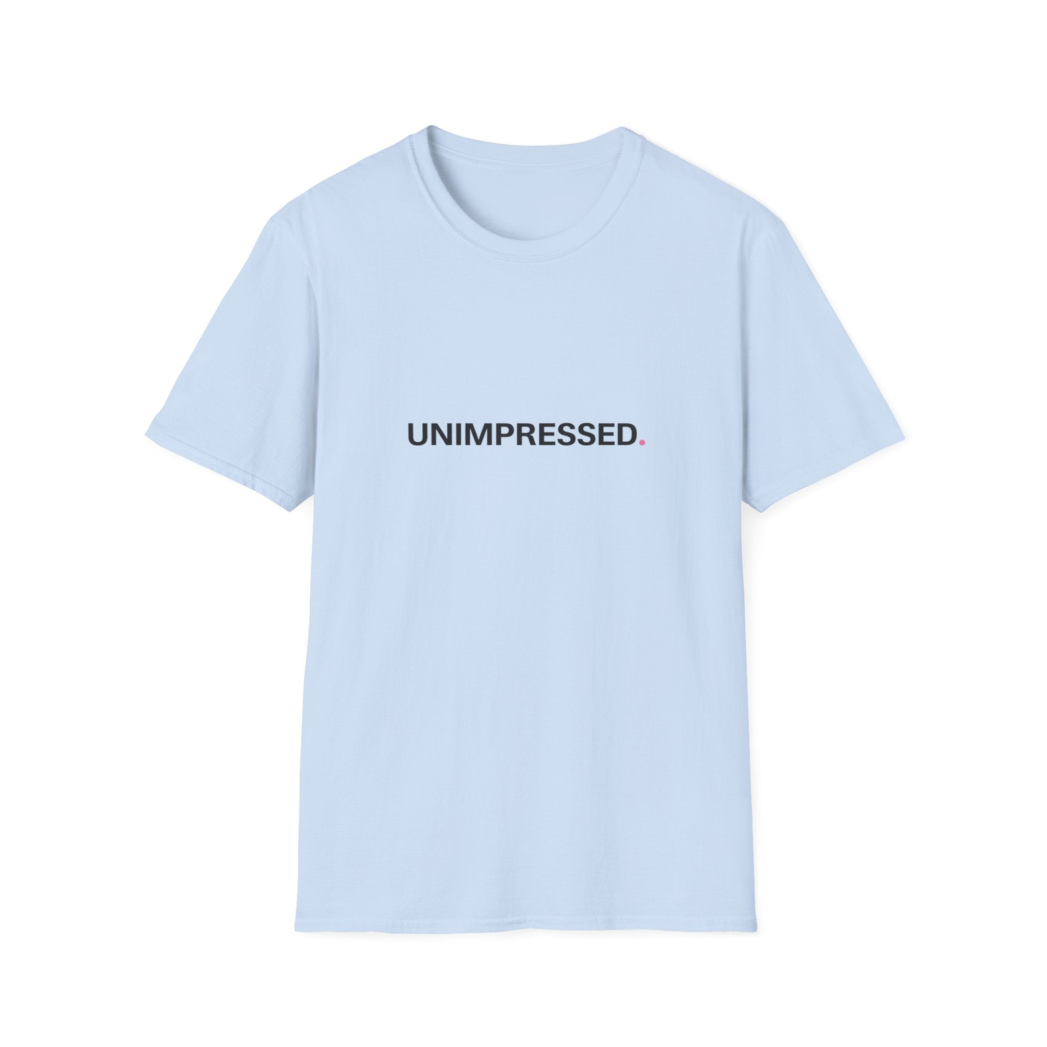 Unimpressed T-Shirt