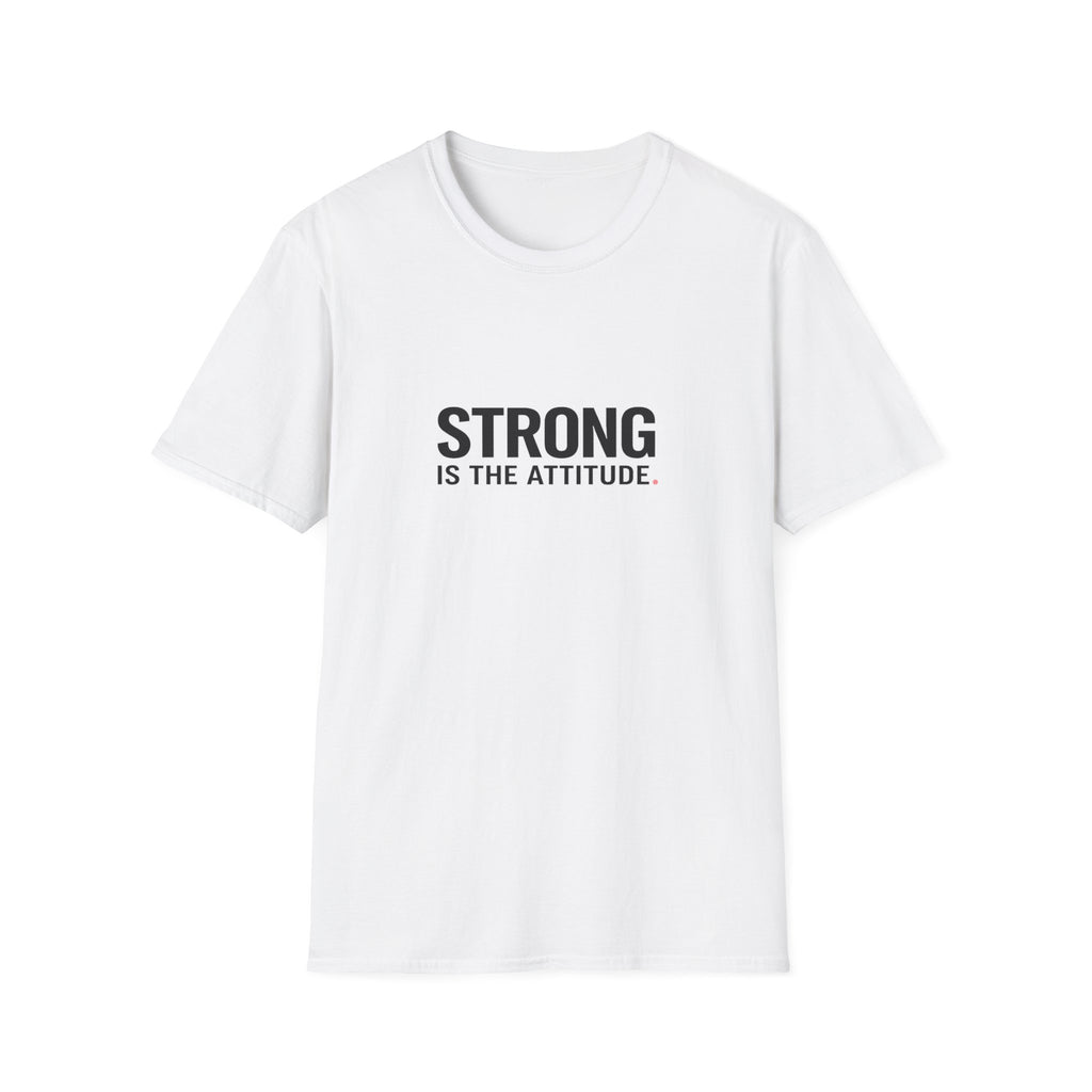Strong Attitude T-Shirt