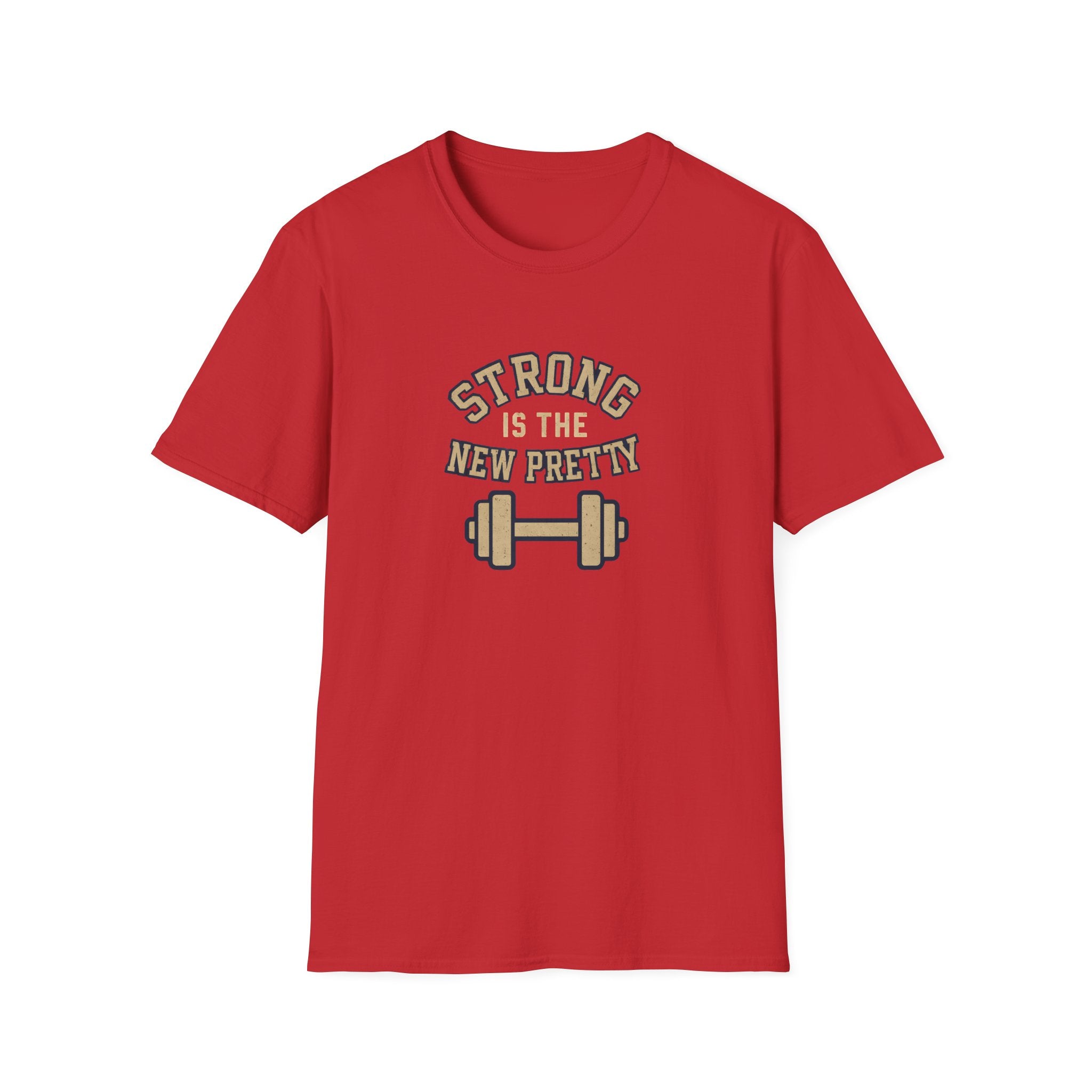 Strong Is New Pretty T-Shirt