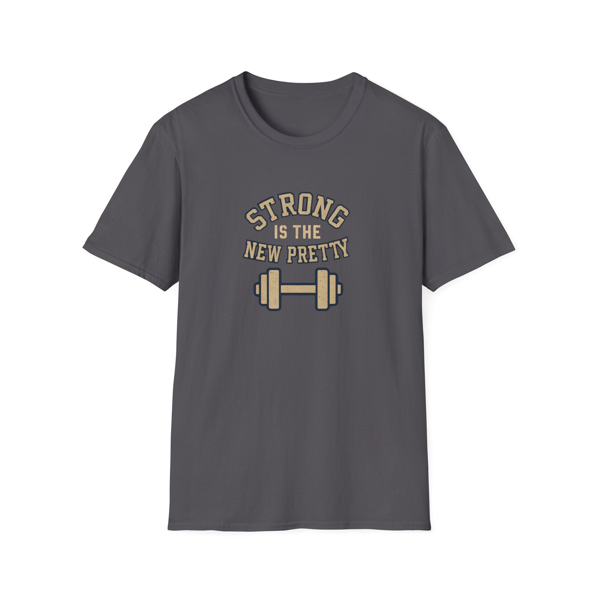 Strong Is New Pretty T-Shirt