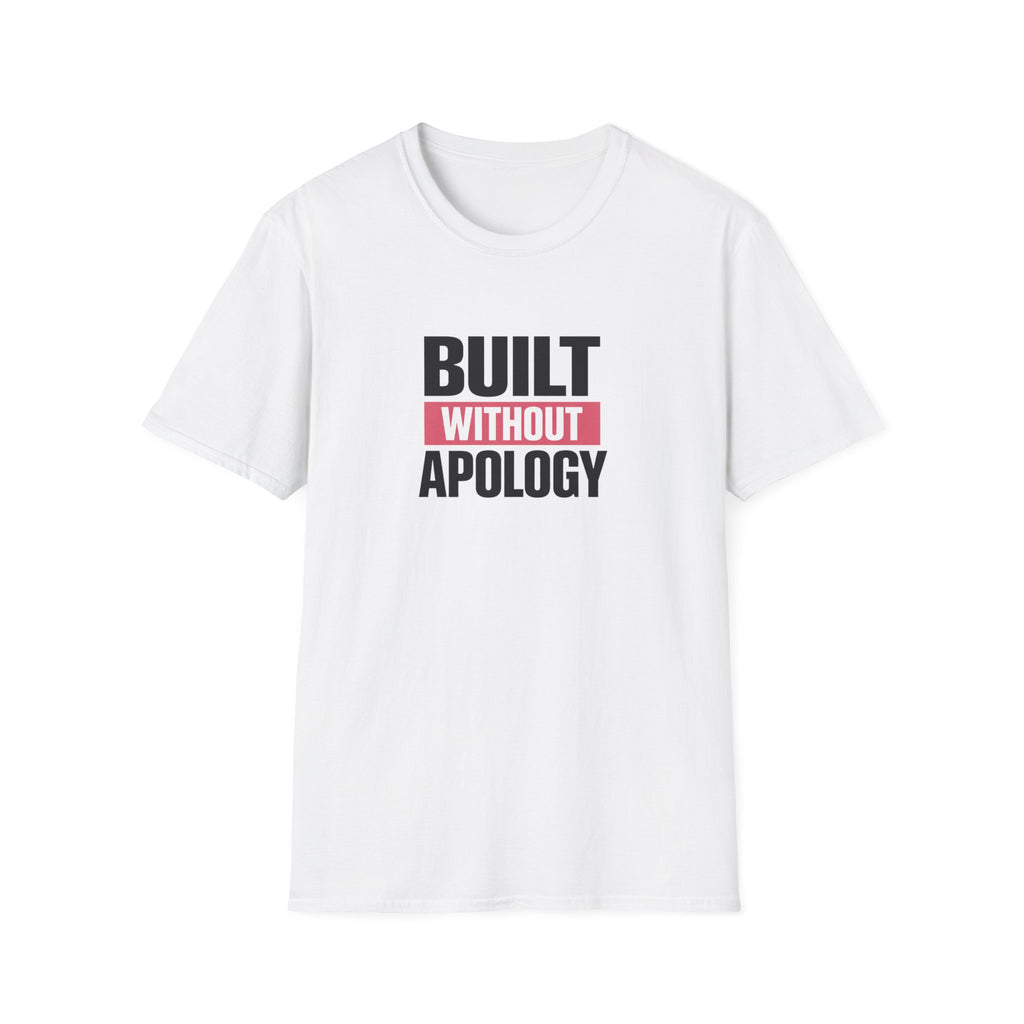 Built Without Apology T-Shirt
