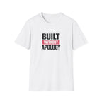 Built Without Apology T-Shirt