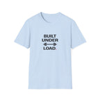 Built Under Load T-Shirt