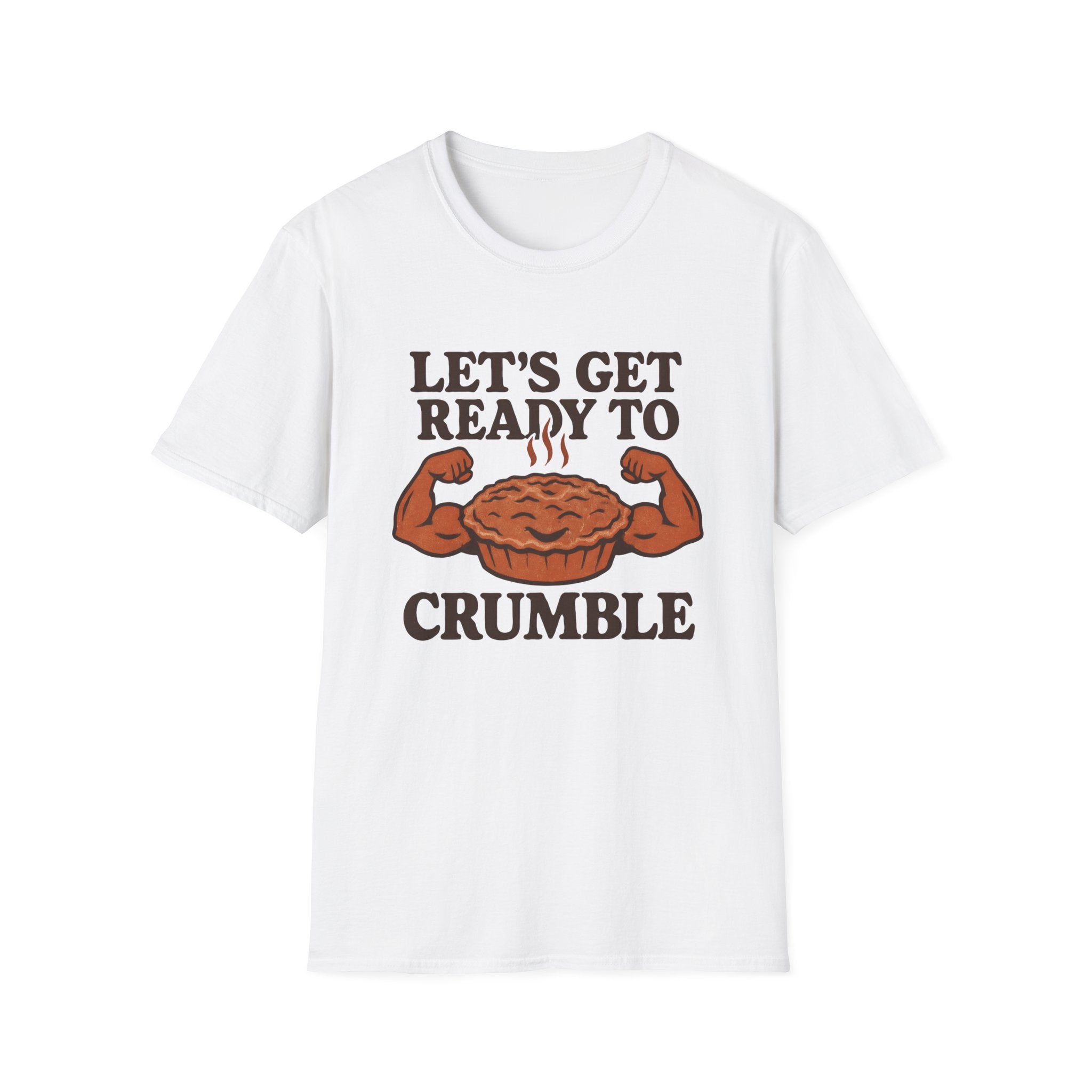Ready to Crumble T-Shirt