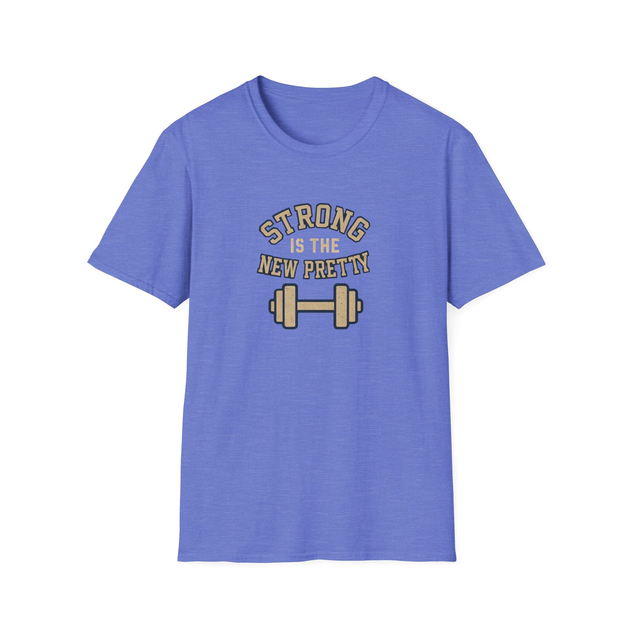 Strong Is New Pretty T-Shirt