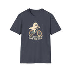 Here For The Ride T-Shirt