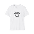 Built Under Load T-Shirt