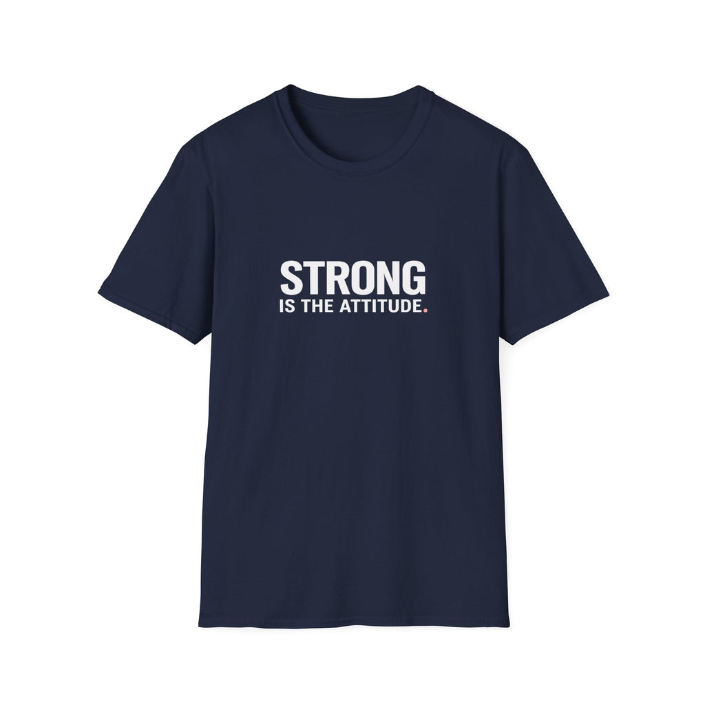 Strong Attitude T-Shirt