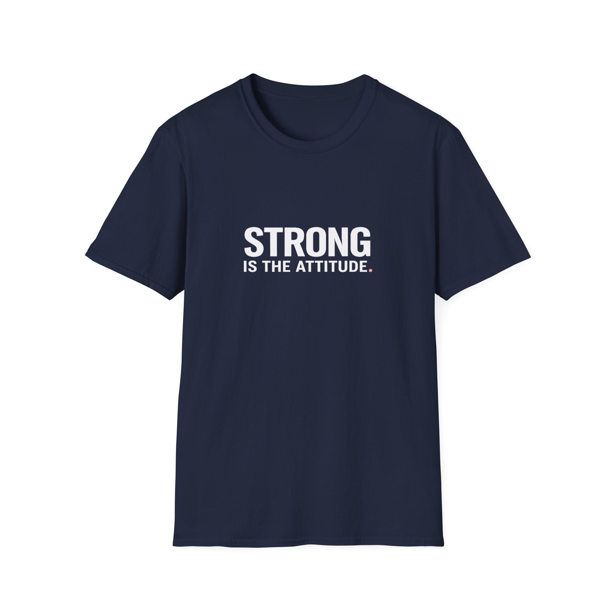 Strong Attitude T-Shirt
