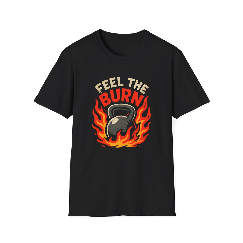 Feel the Burns T-Shirt