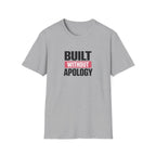 Built Without Apology T-Shirt