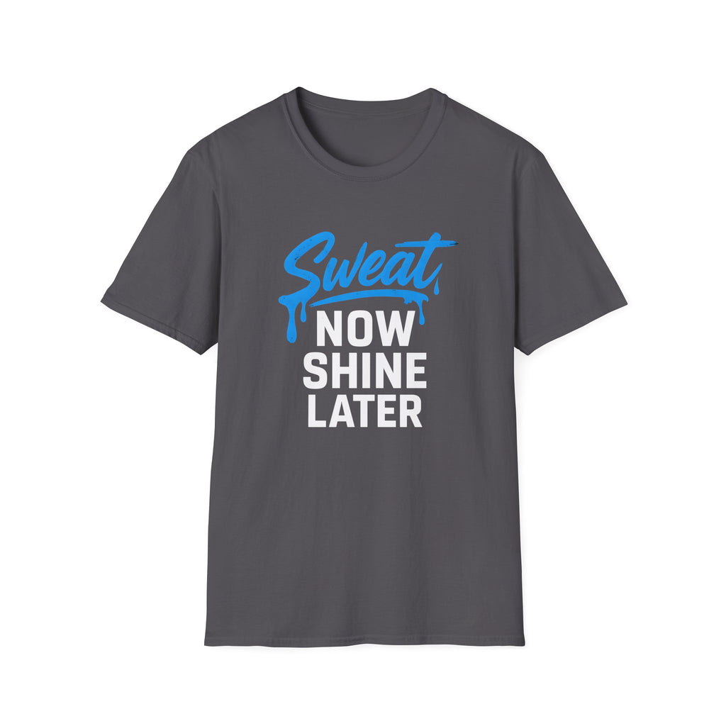 Sweet Now Shine Later T-Shirt
