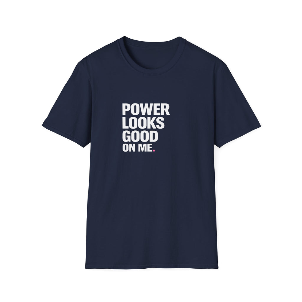 Power Looks Good T-Shirt