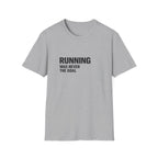 Running Wasn't The Goal T-Shirt