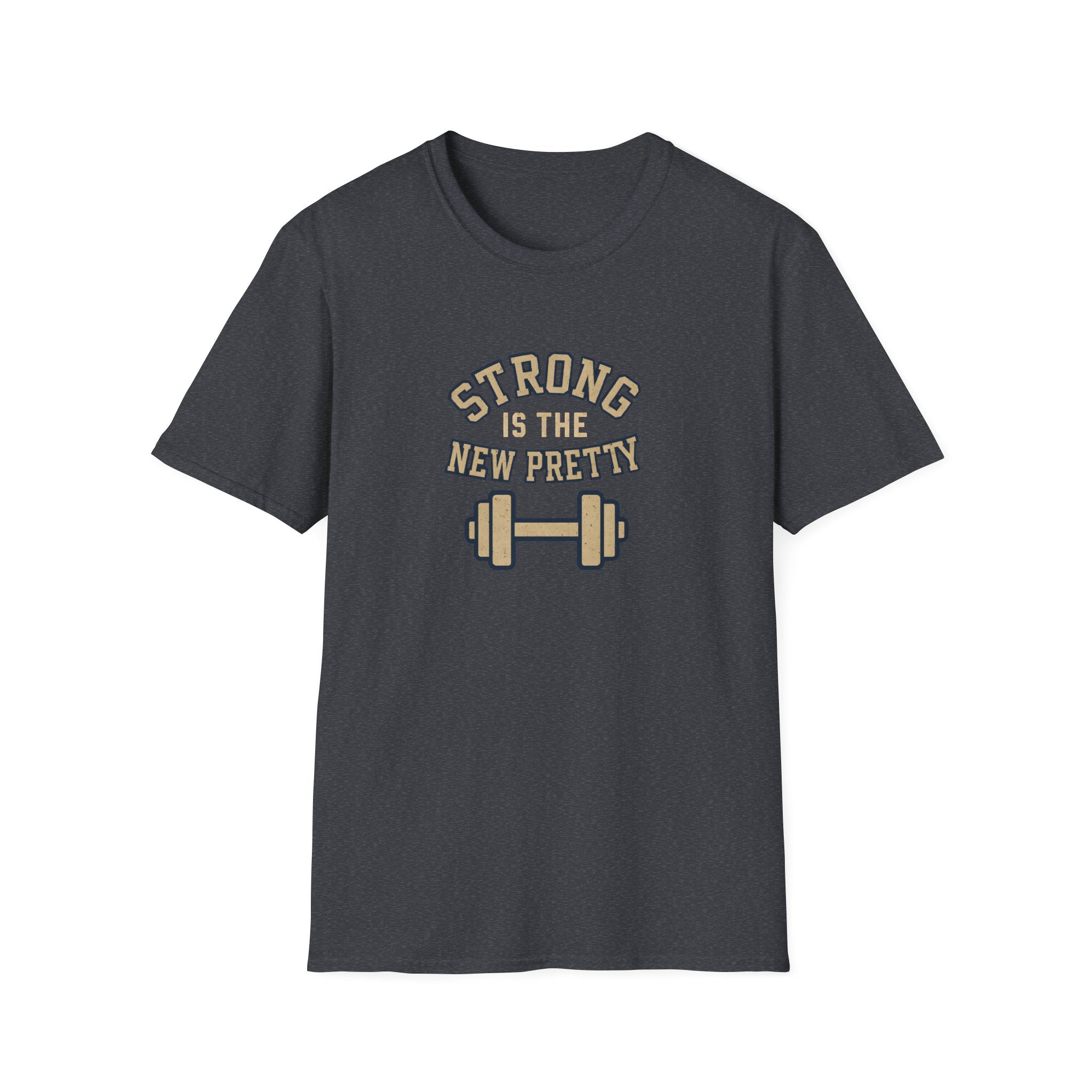 Strong Is New Pretty T-Shirt