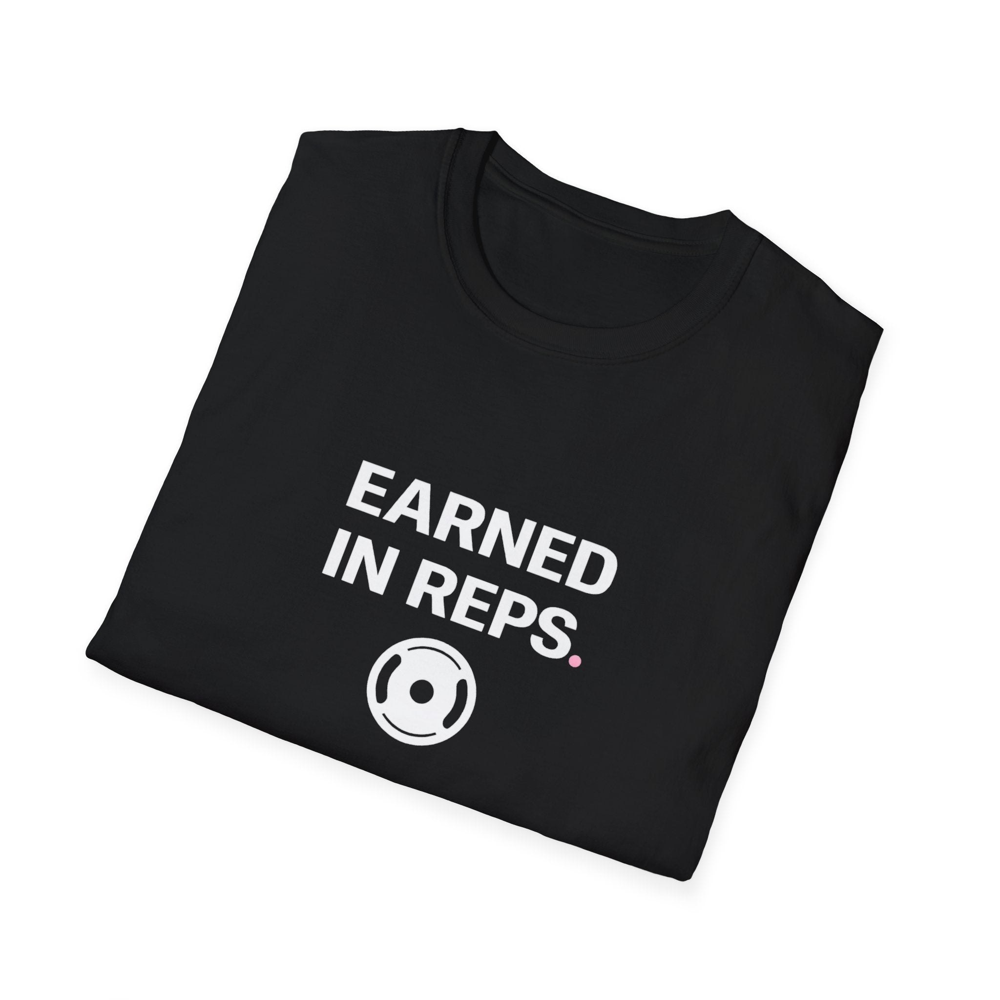 Earned In Reps T-Shirt