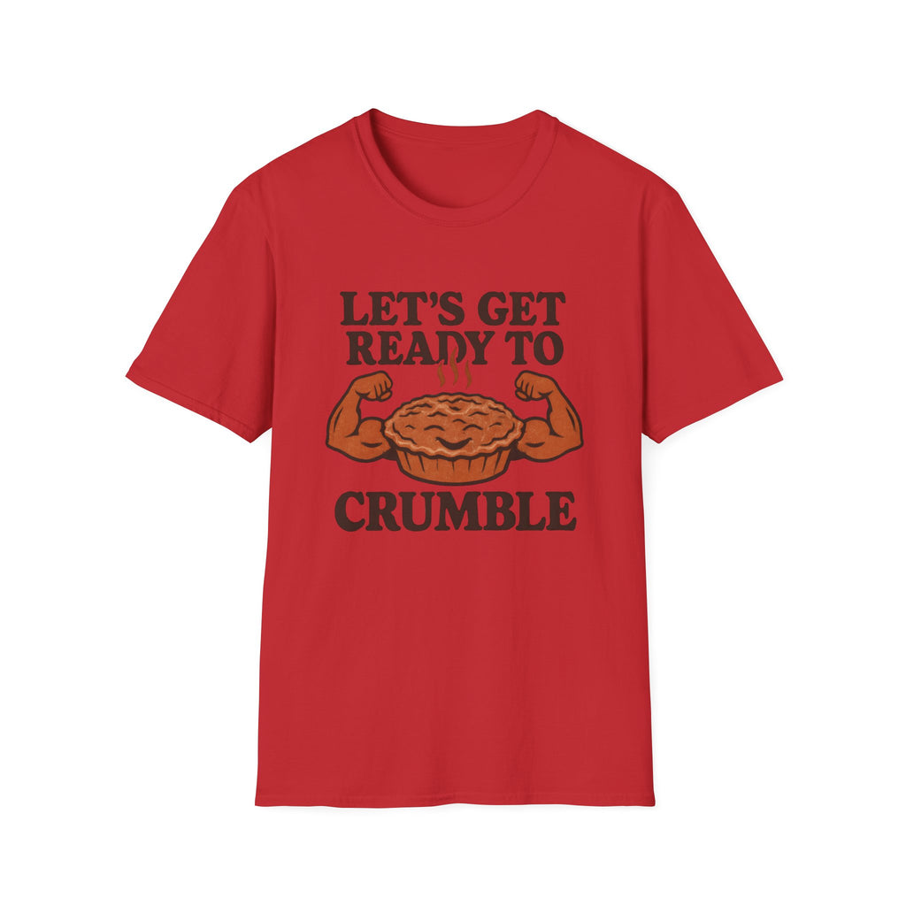 Ready to Crumble T-Shirt