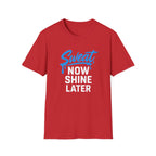 Sweet Now Shine Later T-Shirt