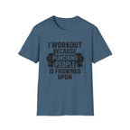 Why I Workout T-Shirt