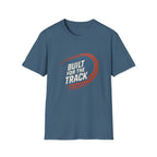 Built for the Track T-Shirt